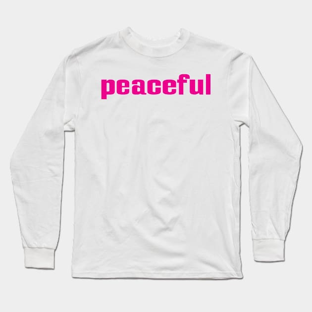 Peaceful Long Sleeve T-Shirt by ProjectX23